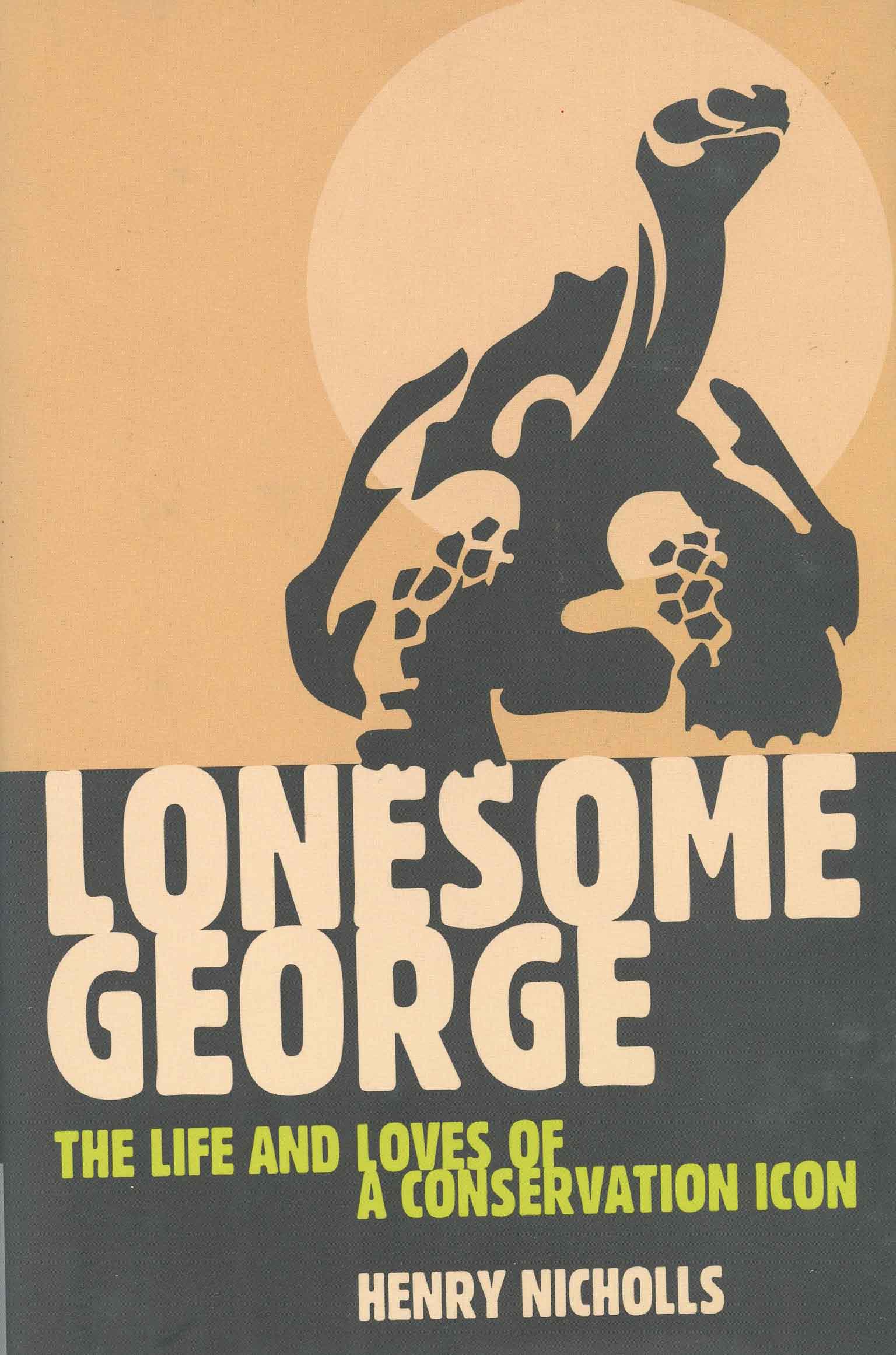 Image for Lonesome George: The Life and Loves of a Conservation Icon,