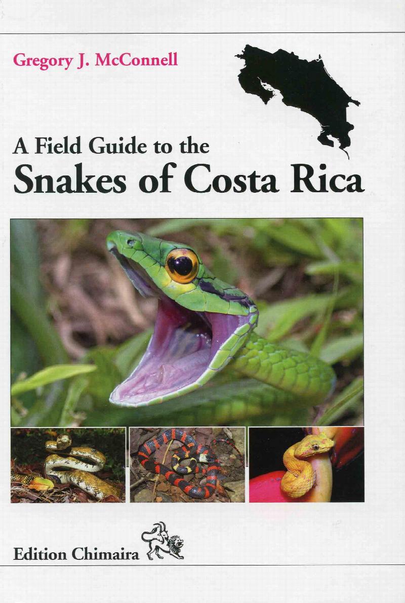 A Field Guide to the Snakes of Costa Rica