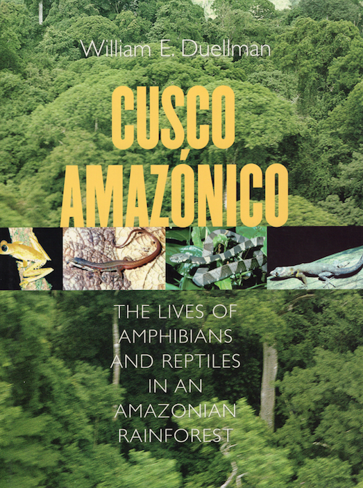 Image for Cusco Amazónico: The Lives of Amphibians and Reptiles in an Amazonian Rainforest