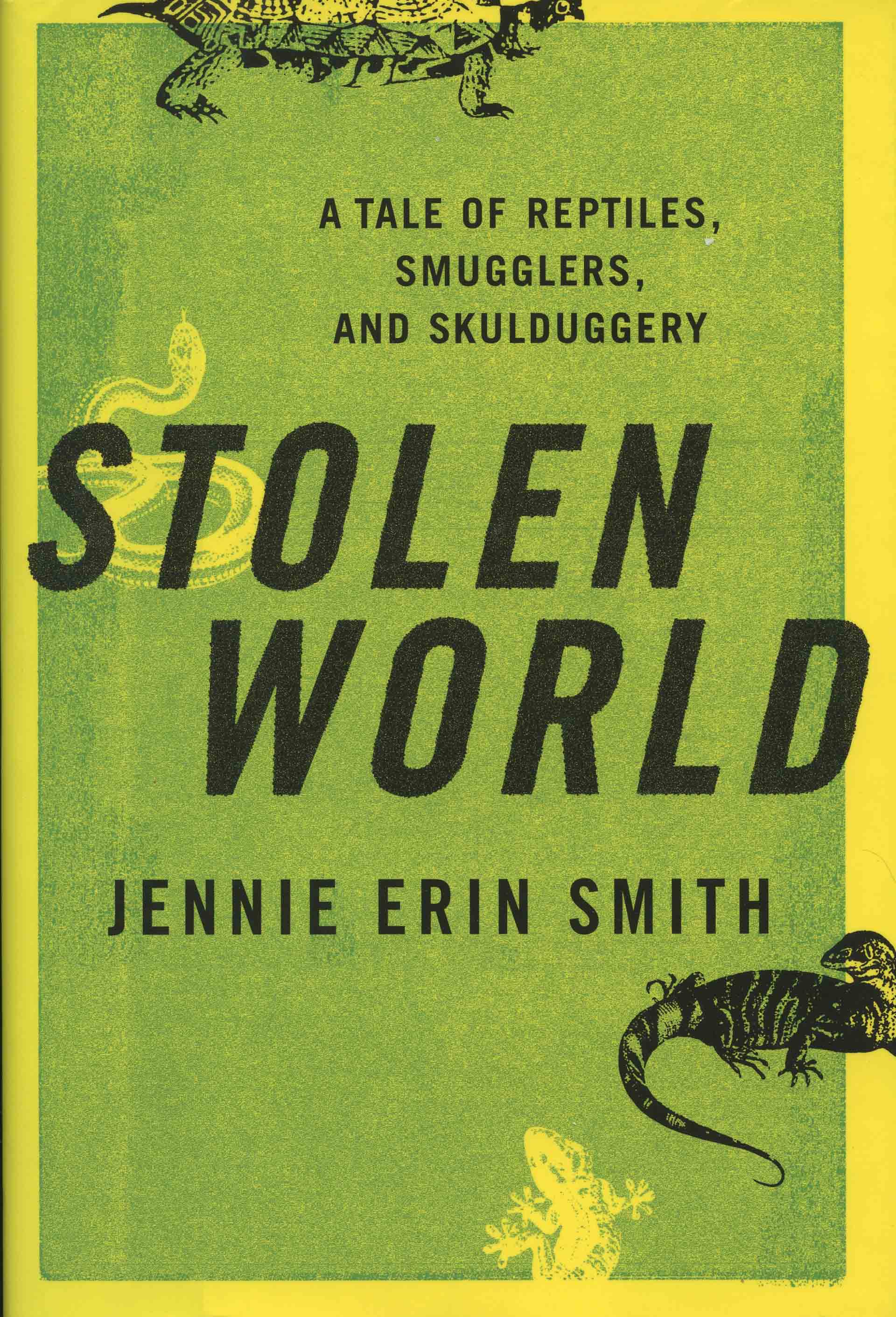 Image for Stolen World: A Tale of Reptiles, Smugglers, and Skulduggery,