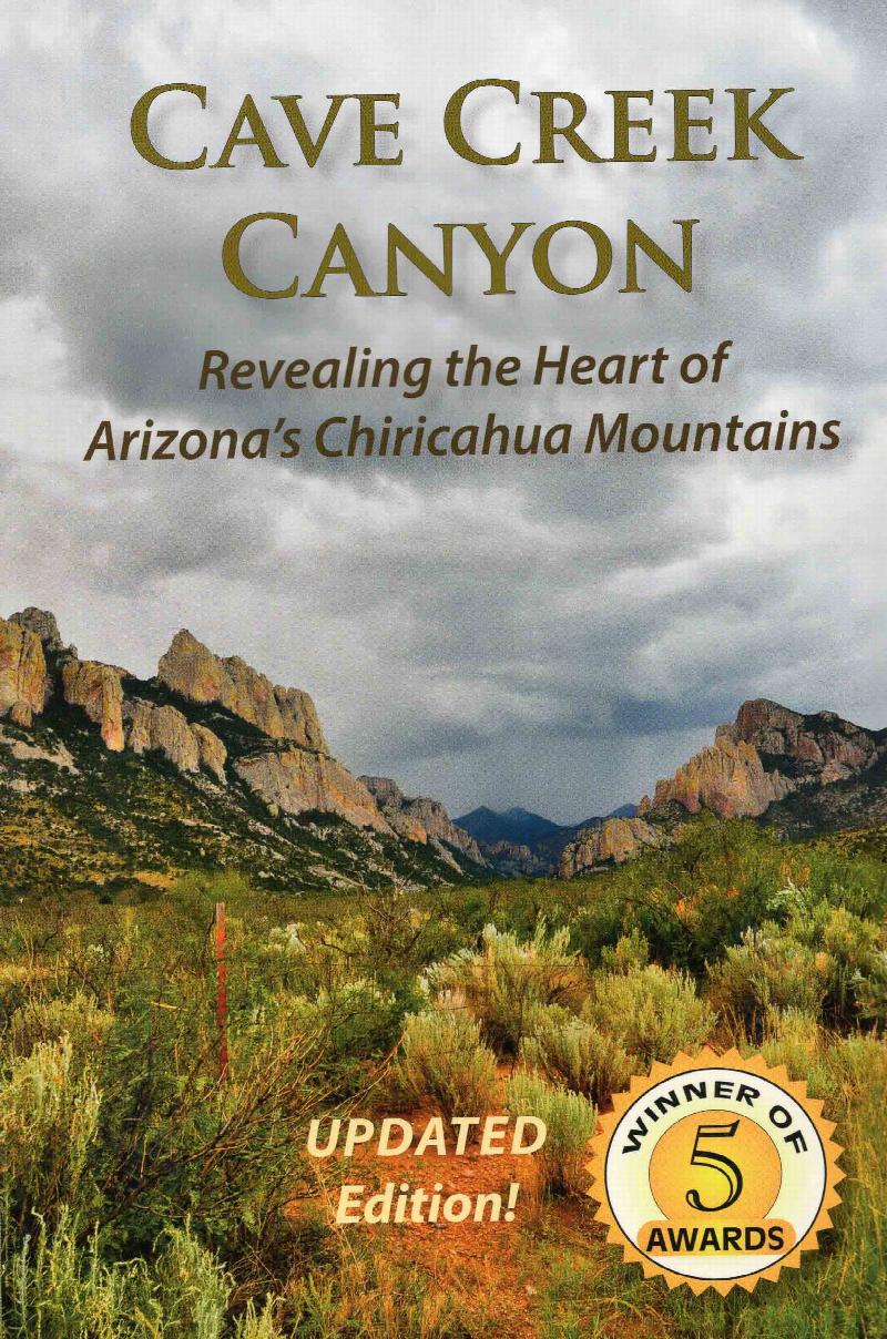 Image for Cave Creek Canyon: Revealing the Heart of Arizona's Chiricahua Mountans