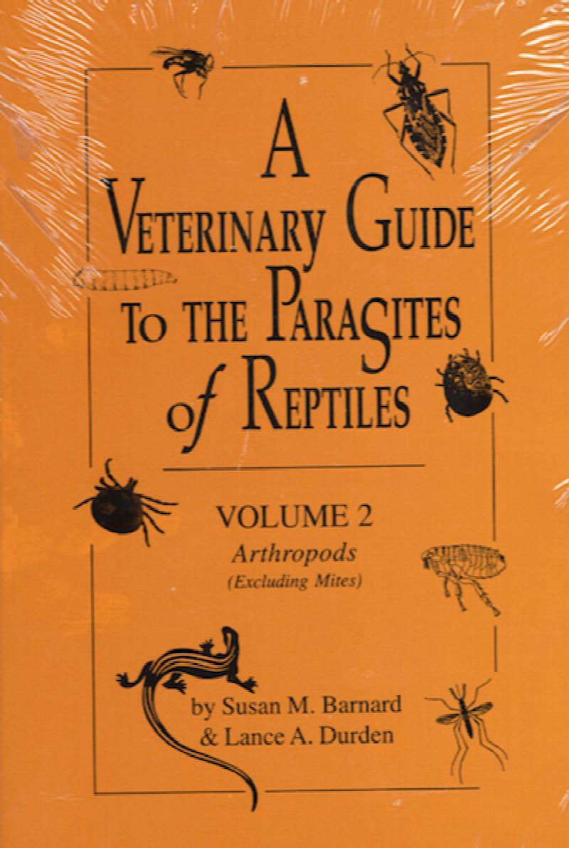 Image for A Veterinary Guide to the Parasites of Reptiles, Vol. 2, Arthropods (Excluding Mites)