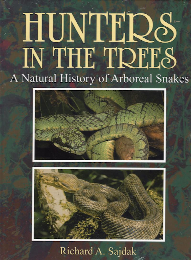 Image for Hunters in the Trees: A Natural History of Arboreal Snakes