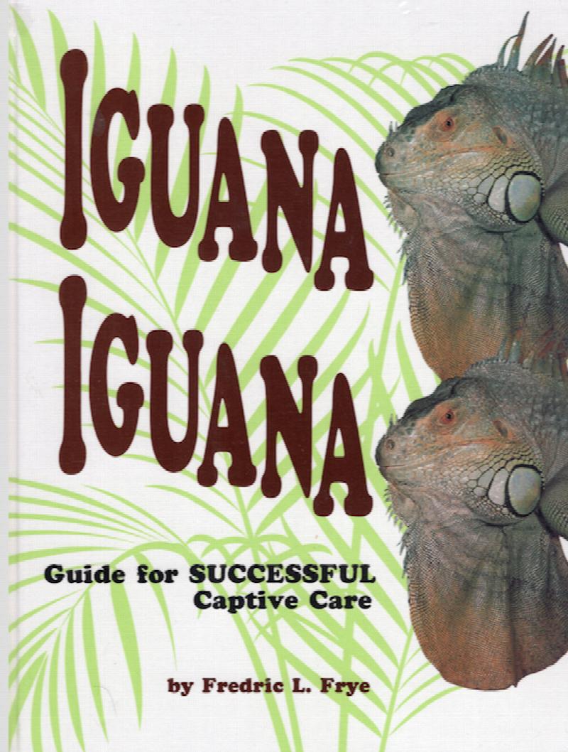Image for Iguana Iguana: Guide for Successful Captive Care