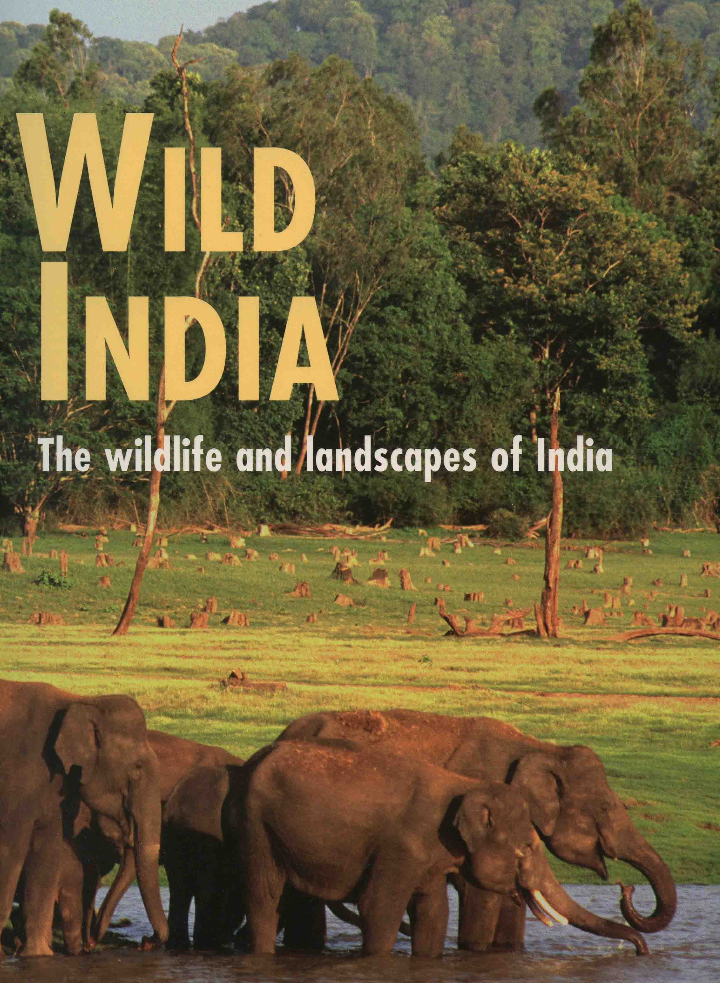 Image for Wild India: The Wildlife and Scenery of India and Nepal,