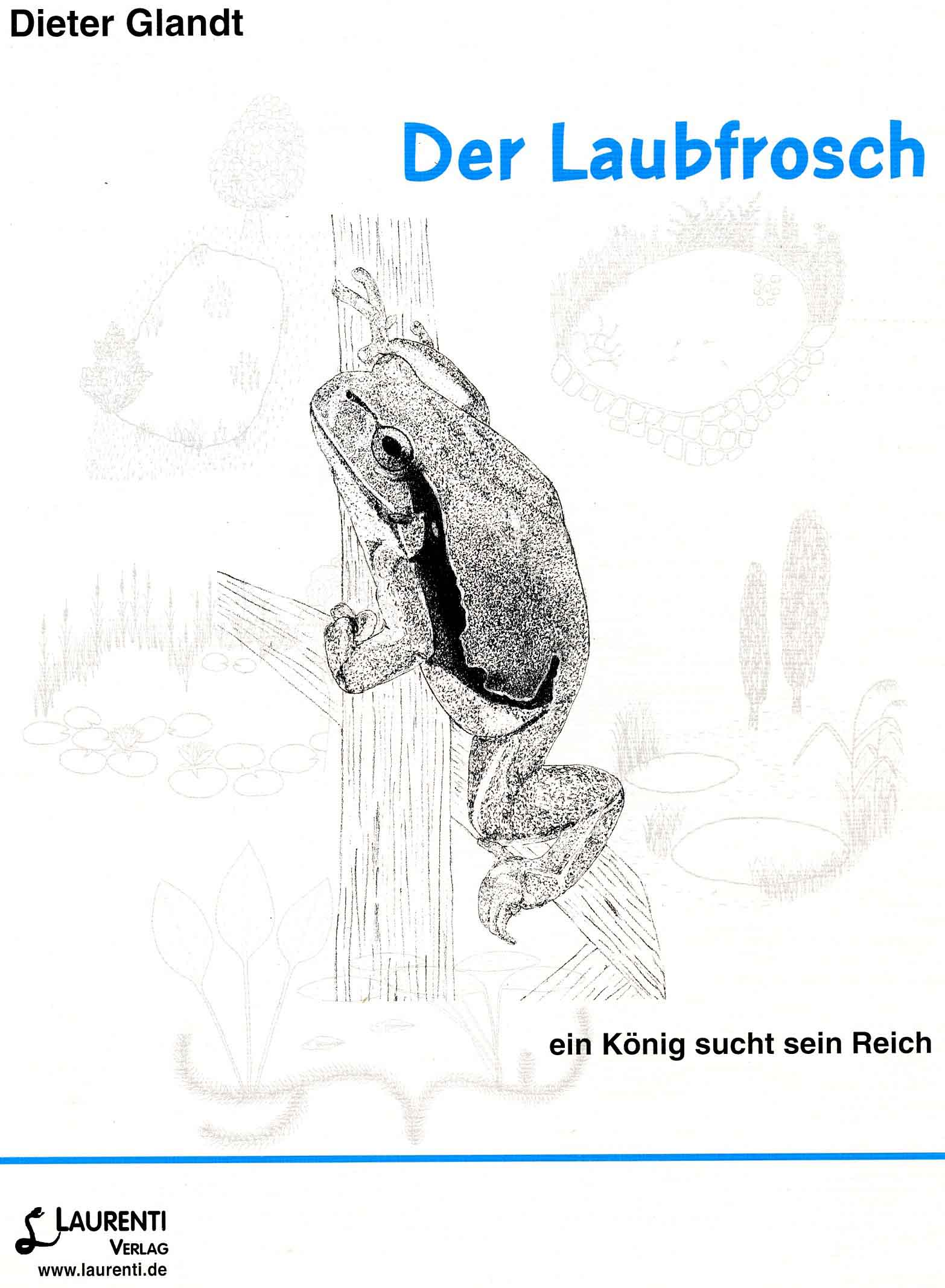 Image for Der Laubfrosch ein König sucht sein Reich
